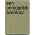 Een onmogelijk avontuur