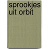 Sprookjes uit Orbit by Loulou Damman