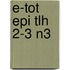 E-TOT EPI TLH 2-3 N3