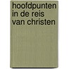 Hoofdpunten in de reis van Christen door Onbekend