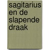 Sagitarius en de slapende draak by Roger Brits