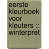 Eerste kleurboek voor kleuters :: Winterpret by Mieke Stevens