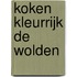 Koken Kleurrijk De Wolden