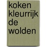 Koken Kleurrijk De Wolden door Anneke van Proosdij