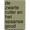 De Zwarte Ruiter en het Spaanse goud by Adri Burghout