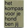 Het kompas voor je hond ben jij by Mathilde Hofkes