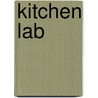 Kitchen Lab door Sarah Schrauwen