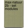 Max-natuur 2B - set modules door Onbekend