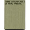 Isaac-aardrijkskunde 6 (D-basis) - module 2 by Unknown