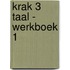 Krak 3 taal - werkboek 1