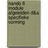 Nando 6 module afgeleiden D&A specifieke vorming
