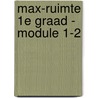 Max-ruimte 1e graad - module 1-2 door Onbekend