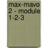 Max-mavo 2 - module 1-2-3