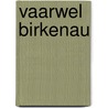 Vaarwel Birkenau by Victor Matet
