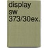 Display SW 373/30ex.