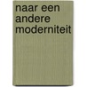 Naar een andere moderniteit by Willy Coolsaet