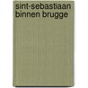 Sint-Sebastiaan binnen Brugge door Onbekend