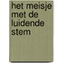 Het meisje met de luidende stem