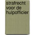 Strafrecht voor de Hulpofficier