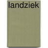 Landziek door Mariëlle Selser