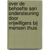 Over de behoefte aan ondersteuning door vrijwilligers bij mensen thuis door Maxime Brandenburg