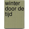 Winter door de tijd door H.M. Radix