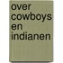 Over cowboys en indianen