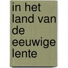 In het land van de eeuwige lente door Jacco De Bruin