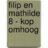 Filip en Mathilde 8 - Kop Omhoog
