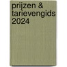 Prijzen & Tarievengids 2024 door Onbekend