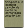 Biologieles.nl in Learnbeat - aanvullende licentie bij leerwerkboek vmbo-bk (TLN) door Onbekend