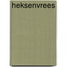 Heksenvrees by Gaby Raaijmakers