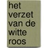 Het verzet van de Witte Roos