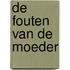 De fouten van de moeder