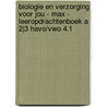 Biologie en verzorging voor jou - MAX - leeropdrachtenboek A 2|3 havo/vwo 4.1 door Onbekend