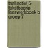 Taal actief 5 Tekstbegrip Leeswerkboek B groep 7