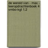 De wereld van - MAX - leeropdrachtenboek 4 vmbo-kgt 1.2 door Gudde