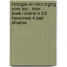 Biologie en Verzorging voor jou - MAX - boek+online B 2|3 havo/vwo 4-jaar afname door Onbekend
