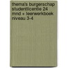 Thema's Burgerschap studentlicentie 24 mnd + leerwerkboek niveau 3-4 door Onbekend