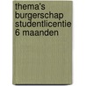 Thema's Burgerschap studentlicentie 6 maanden by Unknown