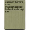 Essener Thema's - MAX - Maatschappijleer lesboek vmbo-kgt 6.0 by Unknown