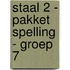 Staal 2 - pakket Spelling - groep 7