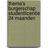 Thema's Burgerschap studentlicentie 24 maanden by Unknown