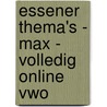Essener Thema's - MAX - volledig online vwo by Unknown
