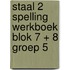 Staal 2 Spelling werkboek blok 7 + 8 groep 5