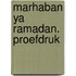 Marhaban Ya Ramadan. Proefdruk