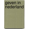 Geven in Nederland by Unknown