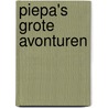Piepa's Grote Avonturen by Mar De Wendt