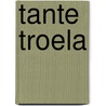 Tante Troela by David Walliams