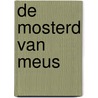 De mosterd van Meus door Jeroen Meus